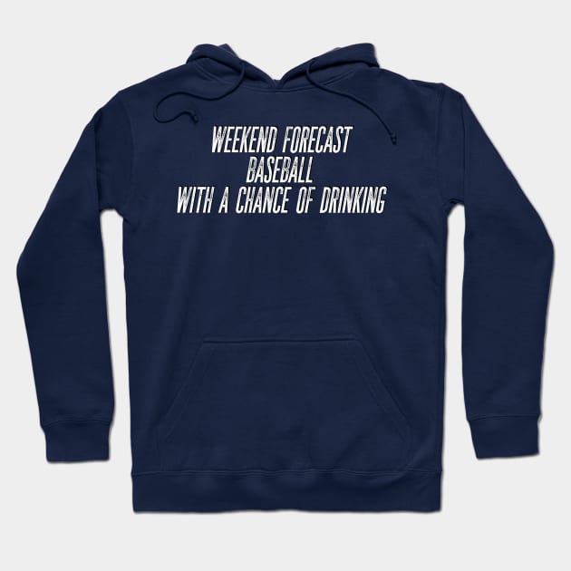 Weekend forecast Baseball with a chance of drinking Hoodie by Spearhead Ink